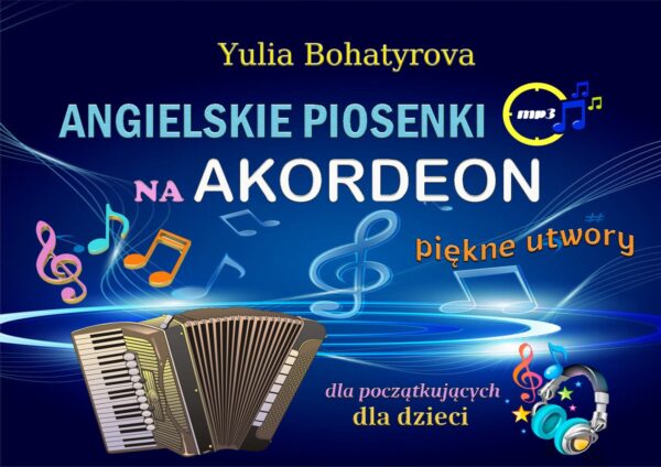 🎤"Angielskie Piosenki na Akordeon 2" – Łatwe Utwory dla Początkujących
