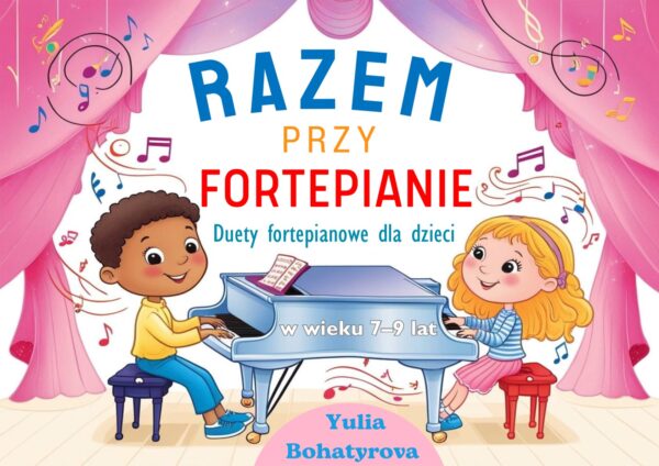 🎹👫Razem przy Fortepianie — Duety Fortepianowe dla dzieci 7–9 lat