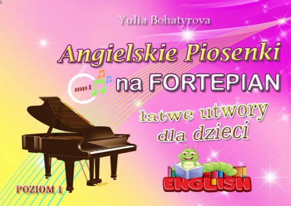 🎹🎤Angielskie Piosenki 1 na Fortepian — Łatwe utwory dla dzieci 5–10 lat